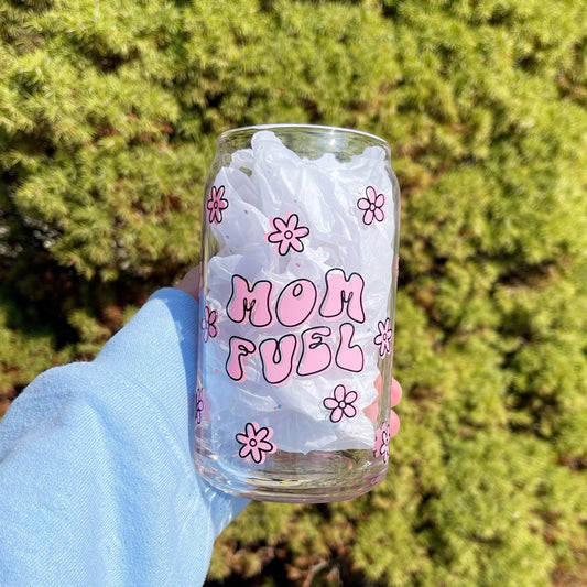 Mom Fuel Glass Cup