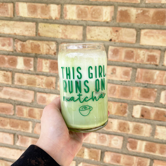 This Girl Runs On Matcha Glass Cup